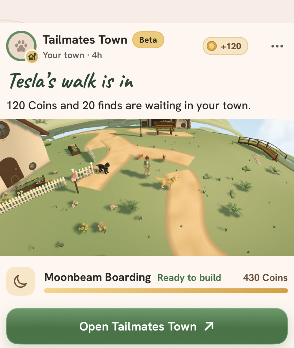 The Tailmates Town card on Home: Tesla's walk is in, 120 Coins and 20 finds are waiting in the town, a view of the town, and Moonbeam Boarding ready to build for 430 Coins above the Open Tailmates Town button