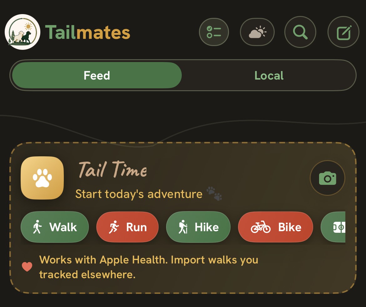 Tailmates Home in dark mode: the Tailmates mark, Feed and Local, and the Tail Time card with Walk, Run, Hike and Bike, in warm night colors